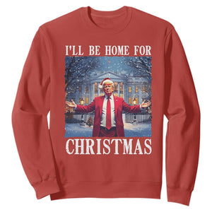 Christmas Trump Sweatshirt I'll Be Home For Christmas TS09 Red Print Your Wear