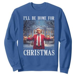 Christmas Trump Sweatshirt I'll Be Home For Christmas TS09 Royal Blue Print Your Wear