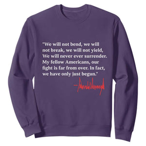 Trump 2024 Sweatshirt We Will Not Bend We Will Not Break We Have Only Just Begun TS09 Purple Print Your Wear