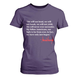 Trump 2024 T Shirt For Women We Will Not Bend We Will Not Break We Have Only Just Begun TS09 Purple Print Your Wear