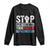 Stop Pretending Your Racism is Patriotism Long Sleeve Shirt TS09 Black Print Your Wear