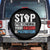 Stop Pretending Your Racism is Patriotism Spare Tire Cover TS09 No hole Black Print Your Wear