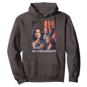 Harris Supporter Hoodie Kamala Still My President TS09 Dark Chocolate Print Your Wear