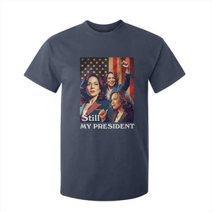 Harris Supporter T Shirt For Kid Kamala Still My President TS09 Navy Print Your Wear