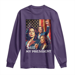 Harris Supporter Long Sleeve Shirt Kamala Still My President TS09 Purple Print Your Wear