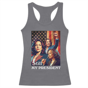 Harris Supporter Racerback Tank Top Kamala Still My President TS09 Charcoal Print Your Wear