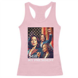 Harris Supporter Racerback Tank Top Kamala Still My President TS09 Light Pink Print Your Wear