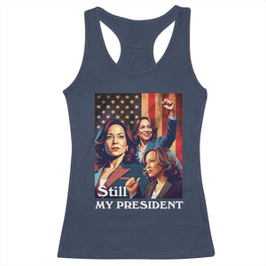 Harris Supporter Racerback Tank Top Kamala Still My President TS09 Navy Print Your Wear