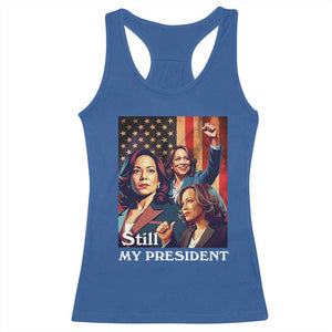 Harris Supporter Racerback Tank Top Kamala Still My President TS09 Royal Blue Print Your Wear