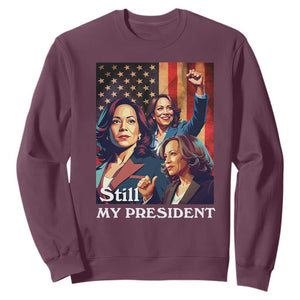 Harris Supporter Sweatshirt Kamala Still My President TS09 Maroon Print Your Wear