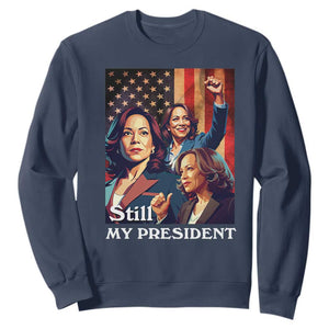 Harris Supporter Sweatshirt Kamala Still My President TS09 Navy Print Your Wear