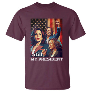 Harris Supporter T Shirt Kamala Still My President TS09 Maroon Print Your Wear