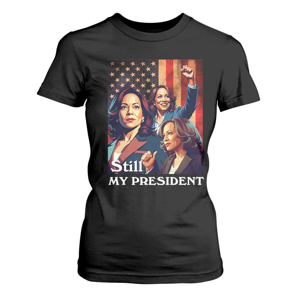 Harris Supporter T Shirt For Women Kamala Still My President TS09 Black Print Your Wear