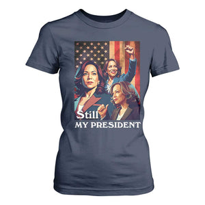 Harris Supporter T Shirt For Women Kamala Still My President TS09 Navy Print Your Wear