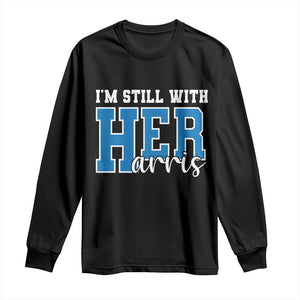 Kamala Supporter Long Sleeve Shirt I'm Still With Her Harris TS09 Black Print Your Wear