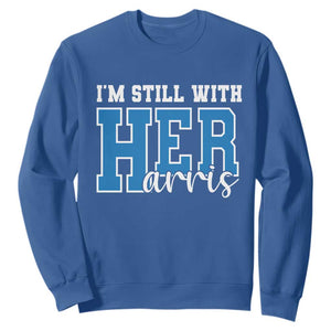 Kamala Supporter Sweatshirt I'm Still With Her Harris TS09 Royal Blue Print Your Wear