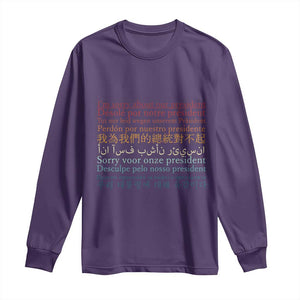 Sorry About Our President Not My President Long Sleeve Shirt TS09 Purple Print Your Wear