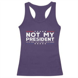 Not My President Not My Voice Not My Value Not My Beliefs Racerback Tank Top TS09 Purple Print Your Wear