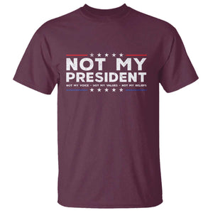 Not My President Not My Voice Not My Value Not My Beliefs T Shirt TS09 Maroon Print Your Wear