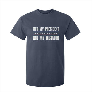 Not My President Not My Dictator T Shirt For Kid TS09 Navy Print Your Wear