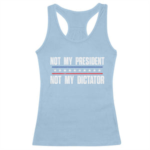 Not My President Not My Dictator Racerback Tank Top TS09 Light Blue Print Your Wear