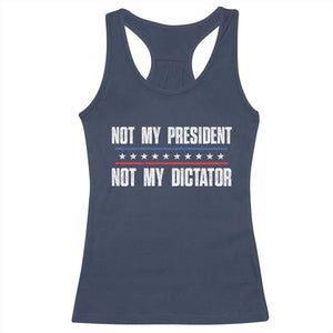 Not My President Not My Dictator Racerback Tank Top TS09 Navy Print Your Wear