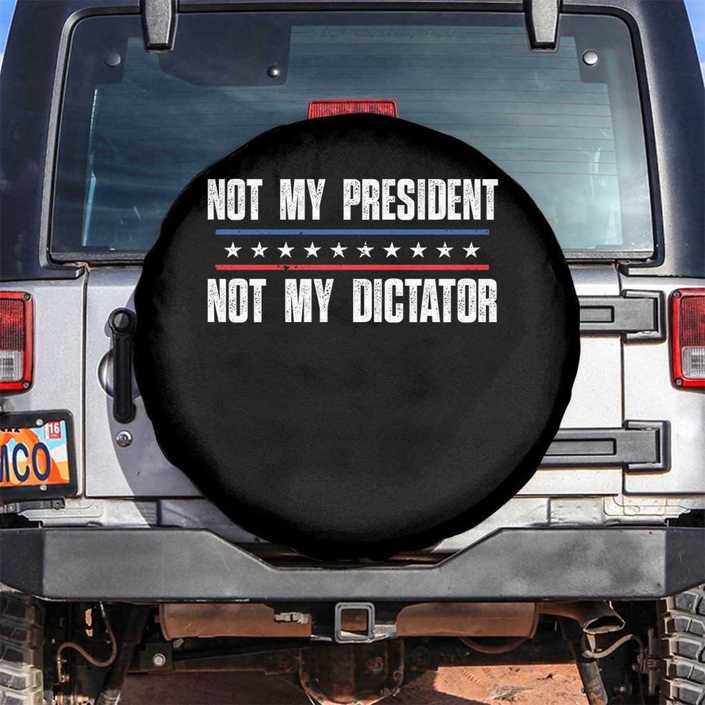 Not My President Not My Dictator Spare Tire Cover TS09 No hole Black Print Your Wear