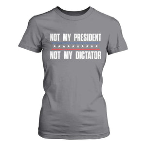 Not My President Not My Dictator T Shirt For Women TS09 Charcoal Print Your Wear