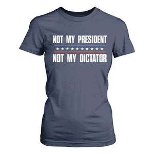 Not My President Not My Dictator T Shirt For Women TS09 Navy Print Your Wear