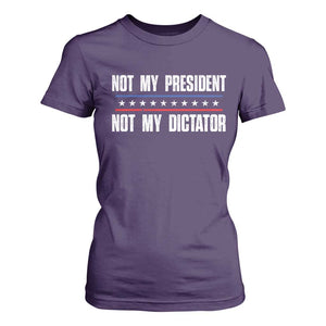 Not My President Not My Dictator T Shirt For Women TS09 Purple Print Your Wear