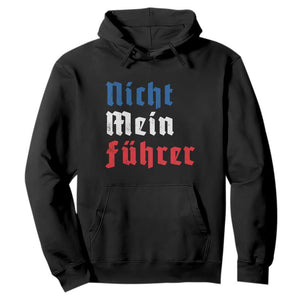 Nicht Mein Fuhrer Not My President German Style Hoodie TS09 Black Print Your Wear