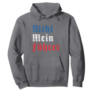 Nicht Mein Fuhrer Not My President German Style Hoodie TS09 Charcoal Print Your Wear