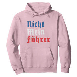 Nicht Mein Fuhrer Not My President German Style Hoodie TS09 Light Pink Print Your Wear