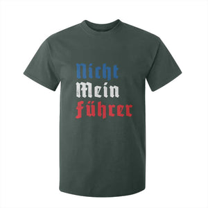 Nicht Mein Fuhrer Not My President German Style T Shirt For Kid TS09 Dark Forest Green Print Your Wear