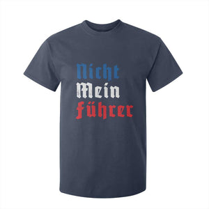 Nicht Mein Fuhrer Not My President German Style T Shirt For Kid TS09 Navy Print Your Wear