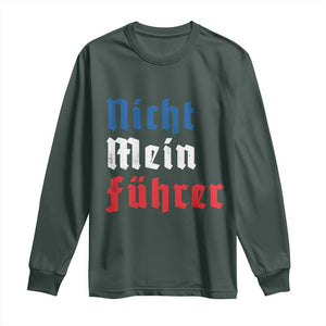 Nicht Mein Fuhrer Not My President German Style Long Sleeve Shirt TS09 Dark Forest Green Print Your Wear