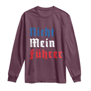 Nicht Mein Fuhrer Not My President German Style Long Sleeve Shirt TS09 Maroon Print Your Wear