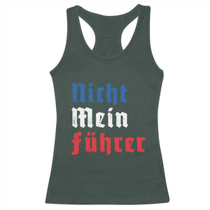 Nicht Mein Fuhrer Not My President German Style Racerback Tank Top TS09 Dark Forest Green Print Your Wear