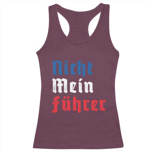 Nicht Mein Fuhrer Not My President German Style Racerback Tank Top TS09 Maroon Print Your Wear