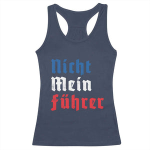 Nicht Mein Fuhrer Not My President German Style Racerback Tank Top TS09 Navy Print Your Wear