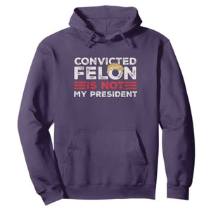 Convicted Felin Is Not My President Hoodie TS09 Purple Print Your Wear