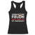 Convicted Felin Is Not My President Racerback Tank Top TS09 Black Print Your Wear