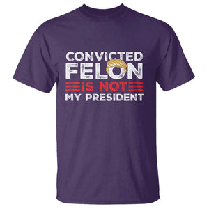 Convicted Felin Is Not My President T Shirt TS09 Purple Print Your Wear