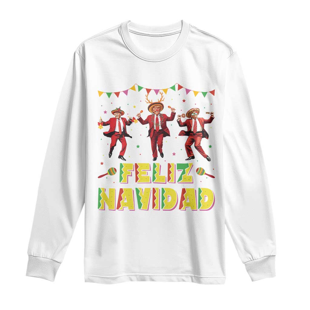 Funny Mexico Xmas Trump Long Sleeve Shirt Feliz Navidad Trump Dancing TS09 White Print Your Wear