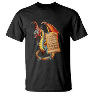 Do Not Meddle In The Affairs Of Dragons For You Are Crunchy T Shirt TS09 Black Printyourwear