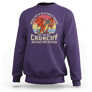 Do Not Meddle In The Affairs Of Dragons For You Are Crunchy Sweatshirt TS09 Purple Printyourwear