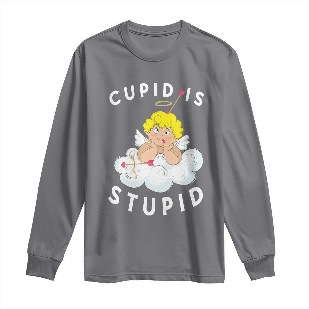 Cupid Is Stupid Funny Anti Valentine's Day Long Sleeve Shirt TS09 Charcoal Print Your Wear