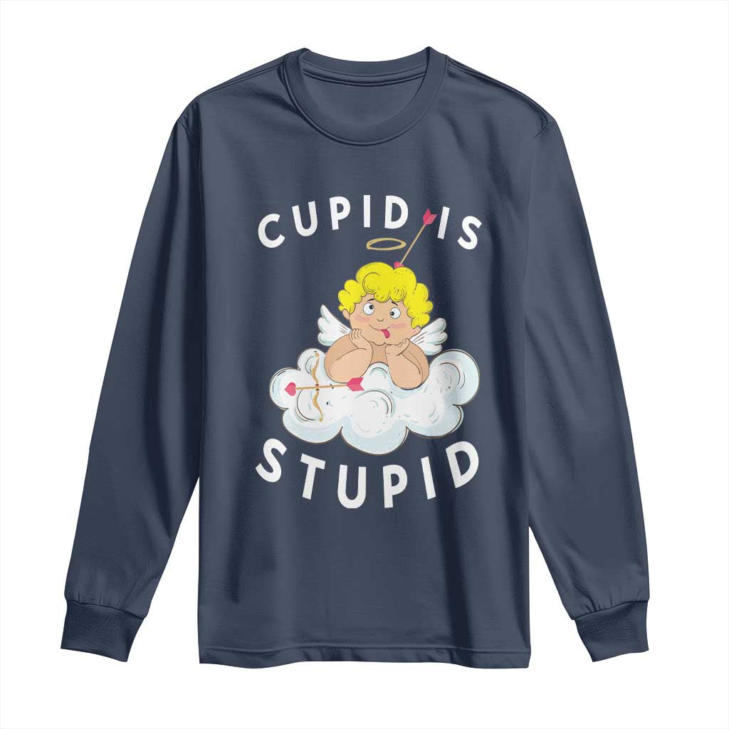 Cupid Is Stupid Funny Anti Valentine's Day Long Sleeve Shirt TS09 Navy Print Your Wear