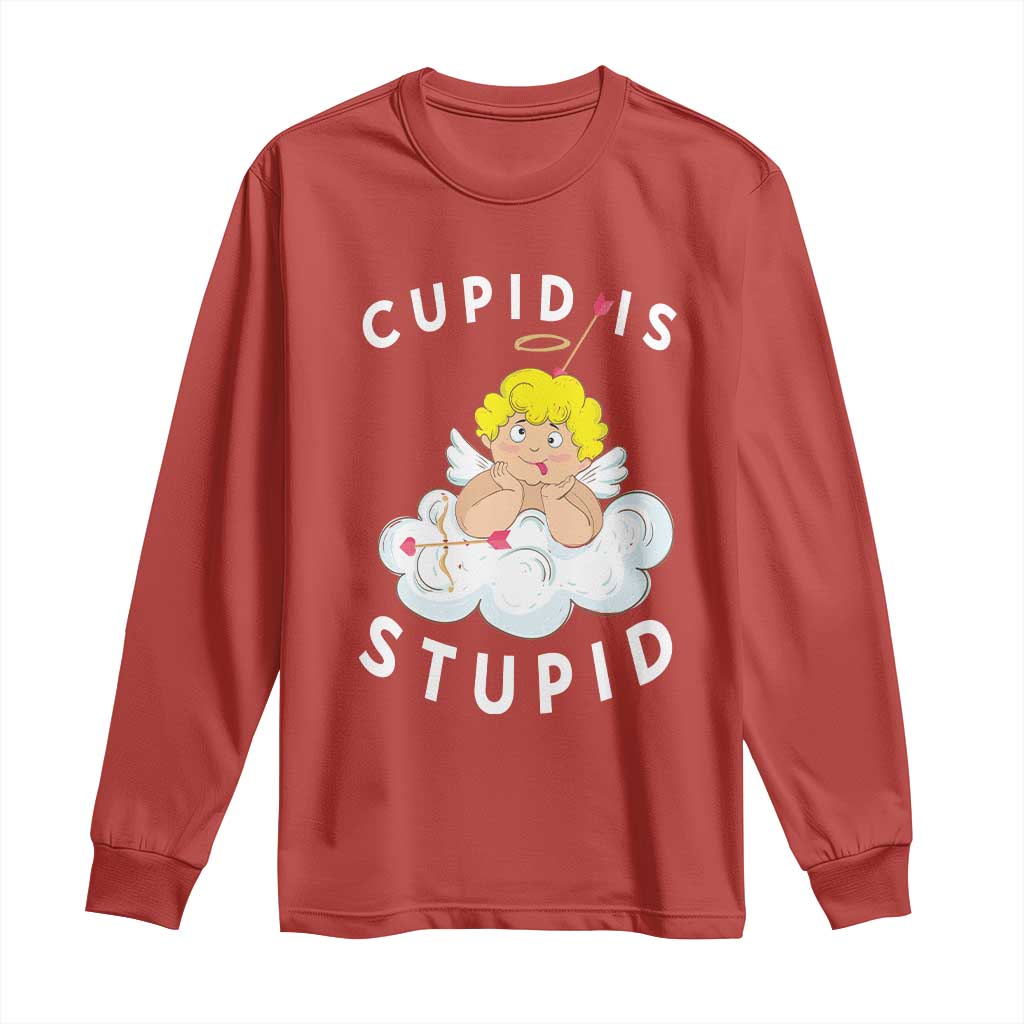Cupid Is Stupid Funny Anti Valentine's Day Long Sleeve Shirt TS09 Red Print Your Wear