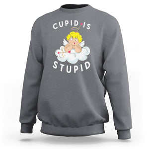 Cupid Is Stupid Funny Anti Valentine's Day Sweatshirt TS09 Charcoal Printyourwear